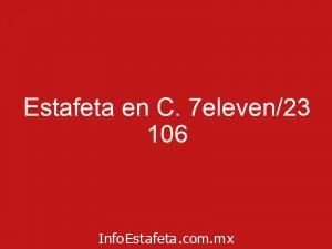Estafeta en C. 7eleven/23 106