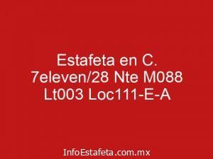 Estafeta en C. 7eleven/28 Nte M088 Lt003 Loc111-E-A