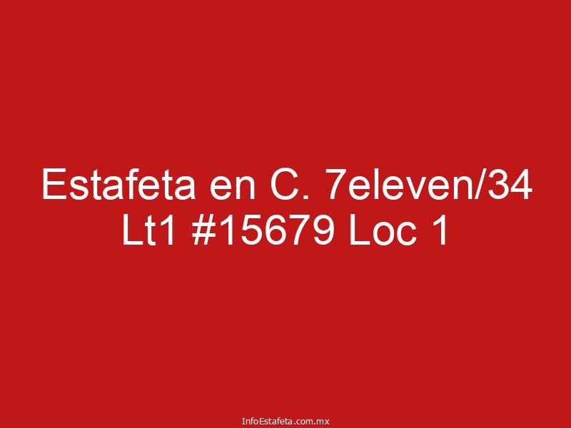 Estafeta en C. 7eleven/34 Lt1 #15679 Loc 1