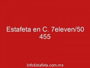 Estafeta en C. 7eleven/50 455