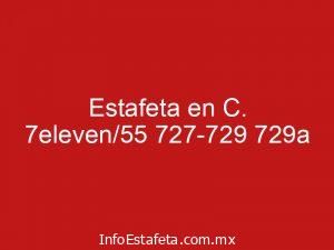 Estafeta en C. 7eleven/55 727-729 729a