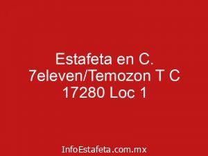 Estafeta en C. 7eleven/Temozon T C 17280 Loc 1