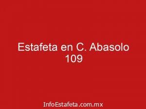 Estafeta en C. Abasolo 109