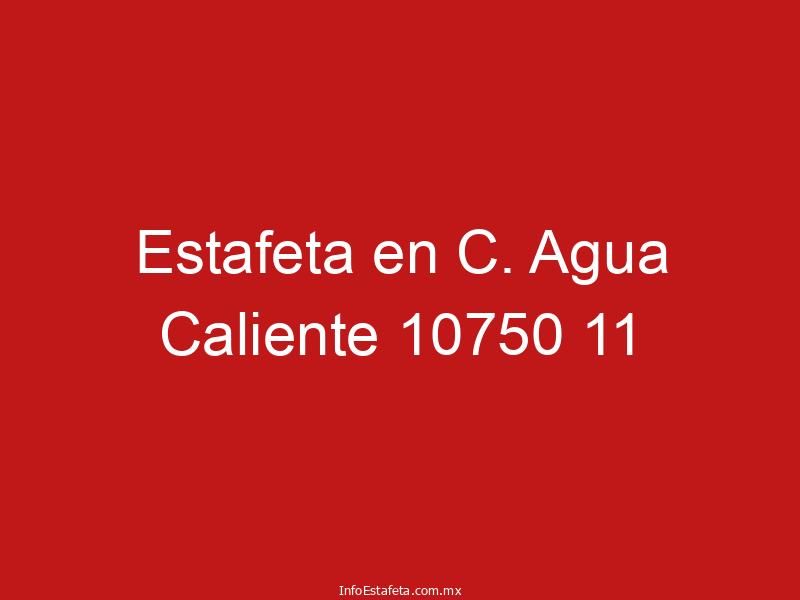 Estafeta en C. Agua Caliente 10750 11