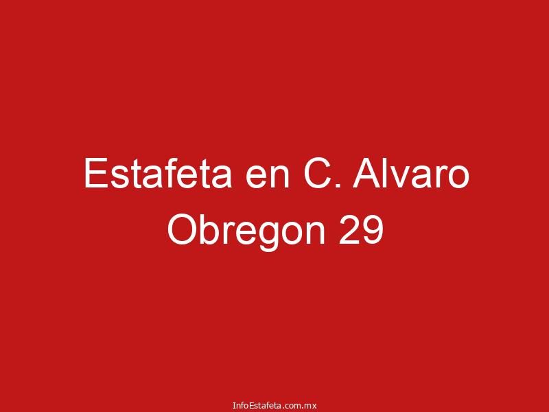 Estafeta en C. Alvaro Obregon 29