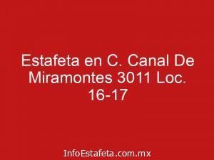 Estafeta en C. Canal De Miramontes 3011 Loc. 16-17