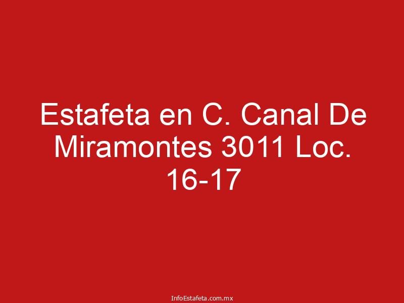 Estafeta en C. Canal De Miramontes 3011 Loc. 16-17