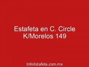 Estafeta en C. Circle K/Morelos 149