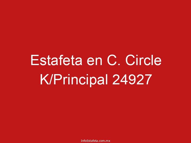 Estafeta en C. Circle K/Principal 24927