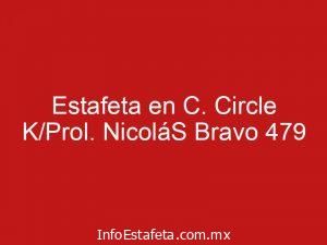 Estafeta en C. Circle K/Prol. NicoláS Bravo 479