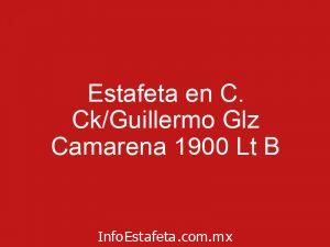 Estafeta en C. Ck/Guillermo Glz Camarena 1900 Lt B