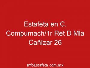 Estafeta en C. Compumach/1r Ret D Mla CañIzar 26