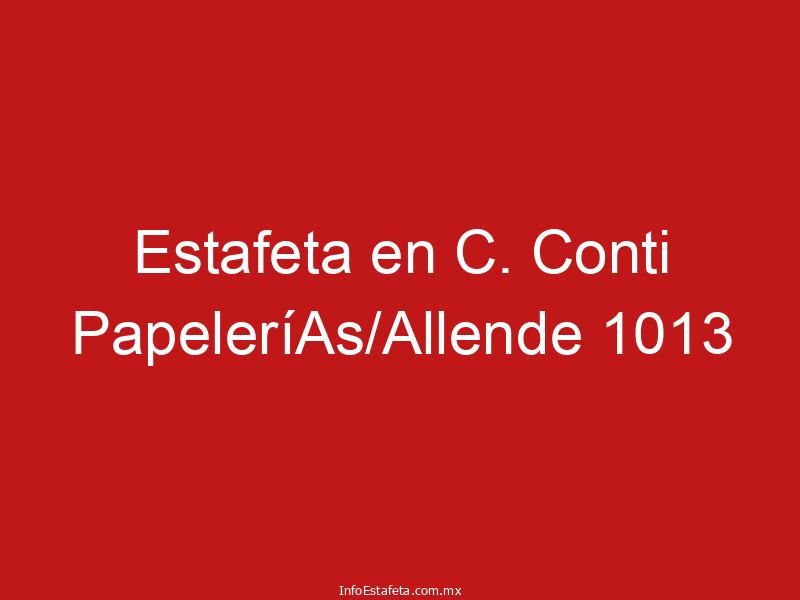 Estafeta en C. Conti PapeleríAs/Allende 1013