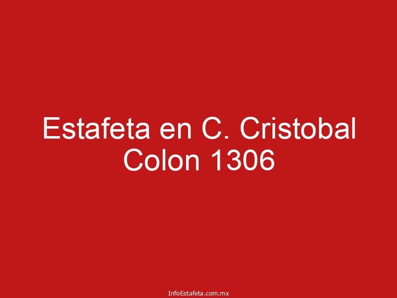 Estafeta en C. Cristobal Colon 1306