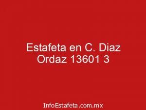 Estafeta en C. Diaz Ordaz 13601 3