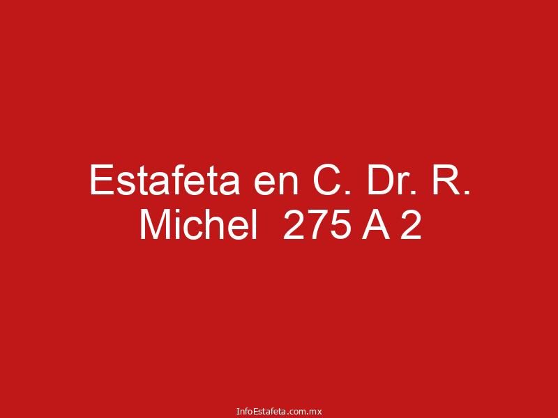 Estafeta en C. Dr. R. Michel 275 A 2