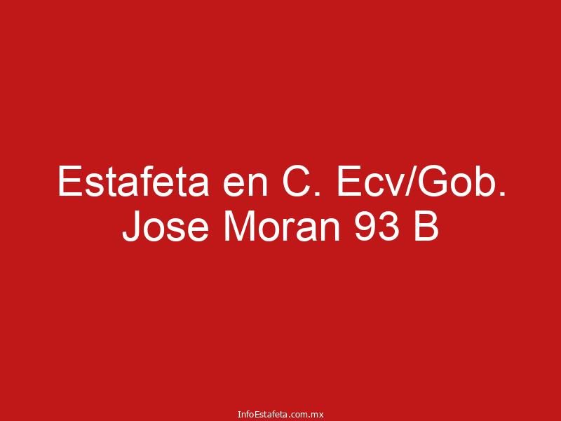 Estafeta en C. Ecv/Gob. Jose Moran 93 B