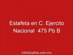 Estafeta en C. Ejercito Nacional  475 Pb B