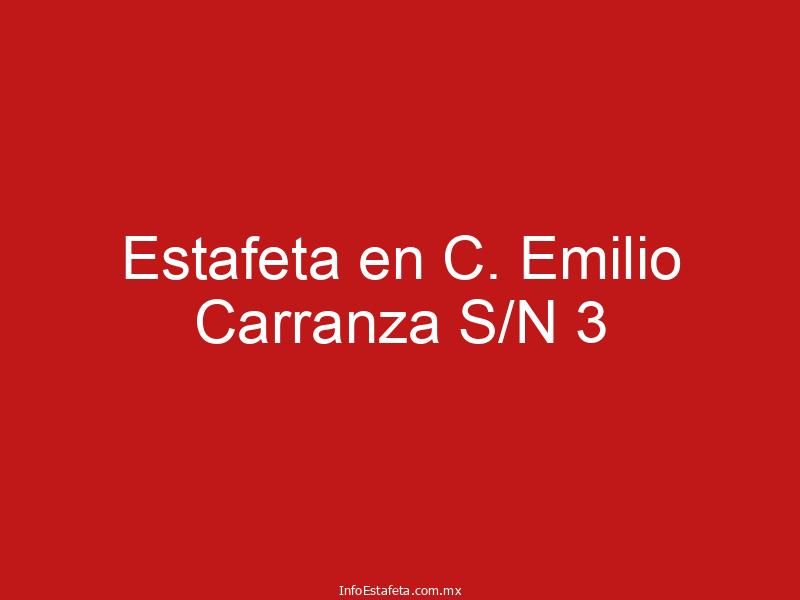 Estafeta en C. Emilio Carranza S/N 3