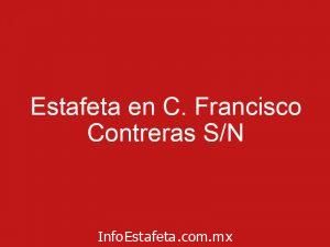 Estafeta en C. Francisco Contreras S/N