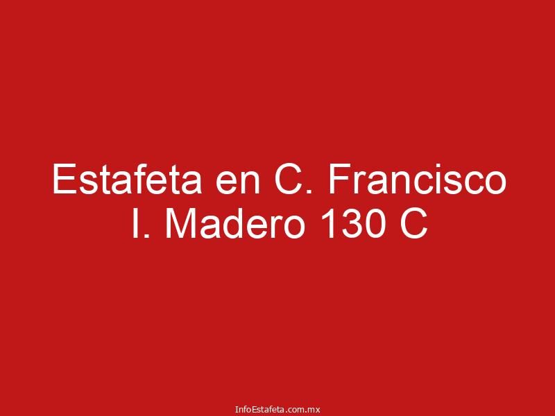 Estafeta en C. Francisco I. Madero 130 C