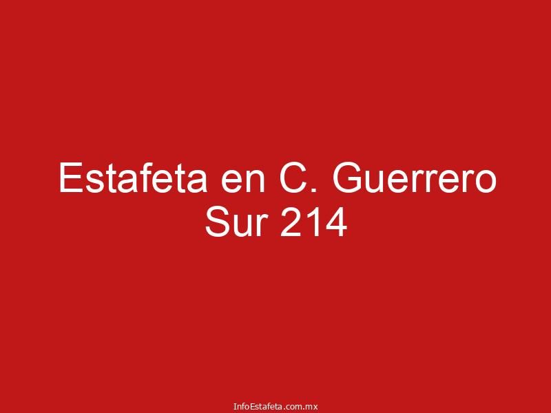 Estafeta en C. Guerrero Sur 214