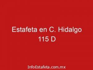 Estafeta en C. Hidalgo 115 D