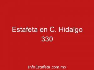 Estafeta en C. Hidalgo 330