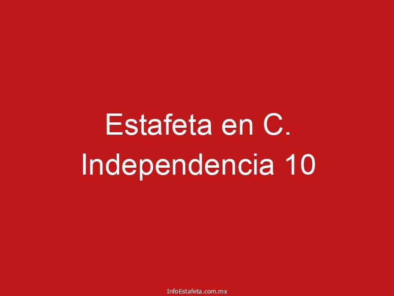 Estafeta en C. Independencia 10