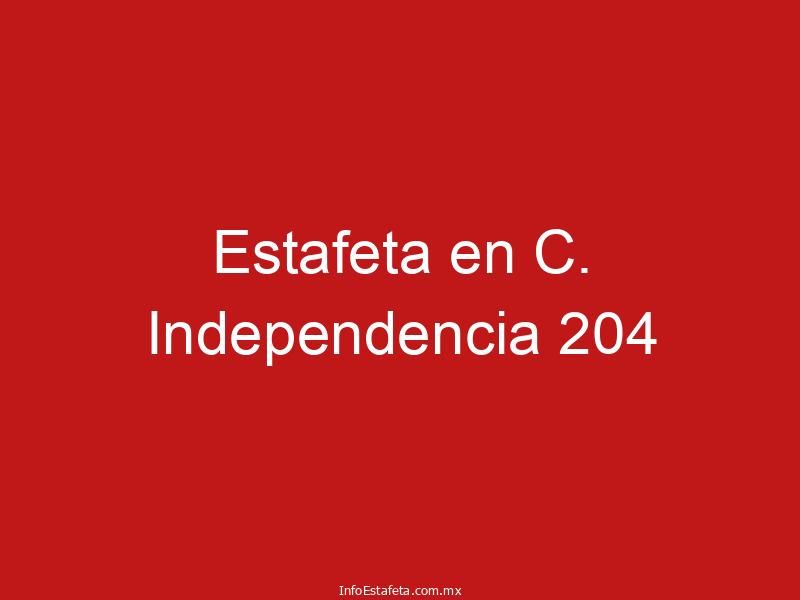 Estafeta en C. Independencia 204