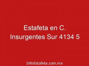 Estafeta en C. Insurgentes Sur 4134 5