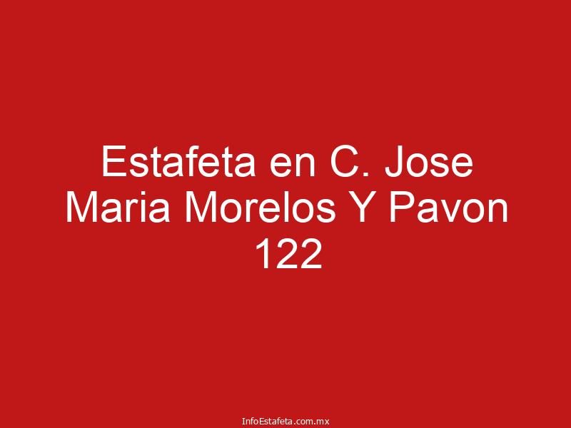 Estafeta en C. Jose Maria Morelos Y Pavon 122