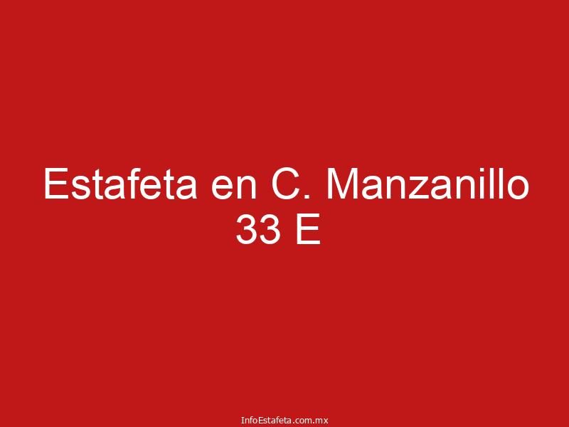 Estafeta en C. Manzanillo  33 E