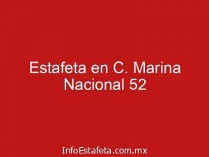 Estafeta en C. Marina Nacional 52