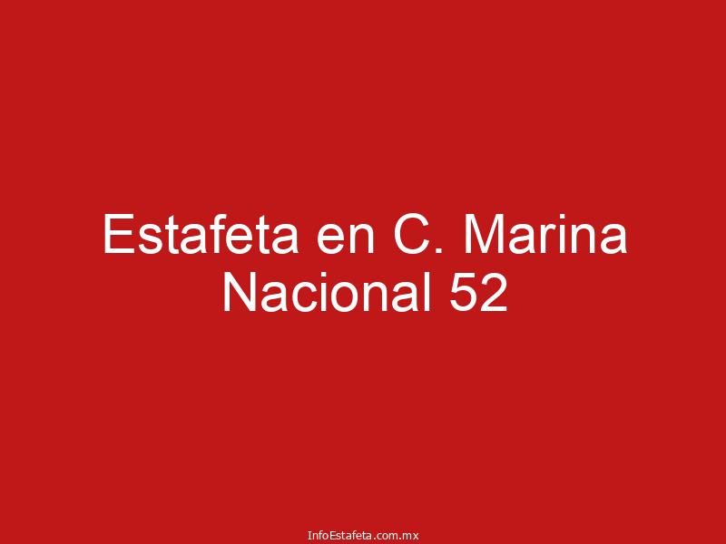Estafeta en C. Marina Nacional 52