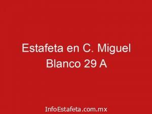 Estafeta en C. Miguel Blanco 29 A