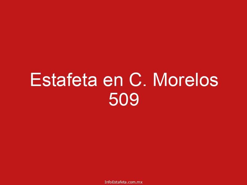 Estafeta en C. Morelos 509