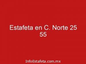 Estafeta en C. Norte 25 55