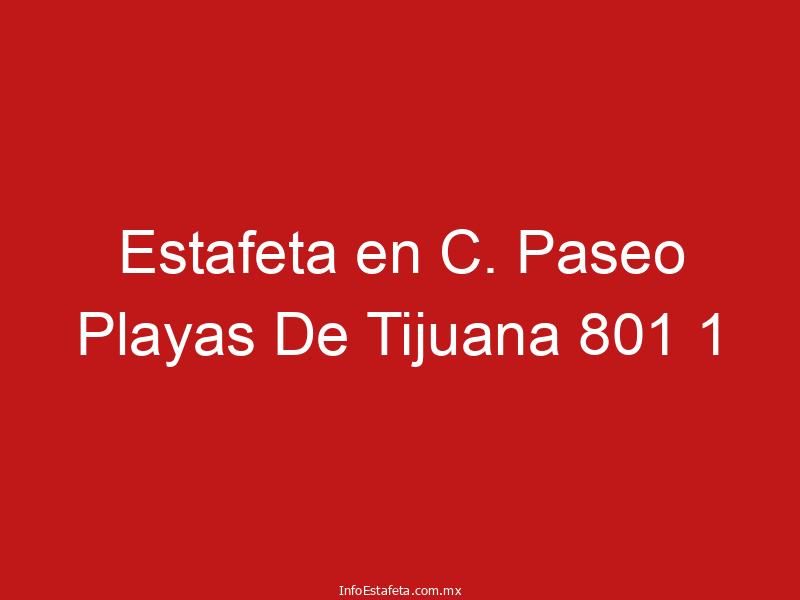 Estafeta en C. Paseo Playas De Tijuana 801 1