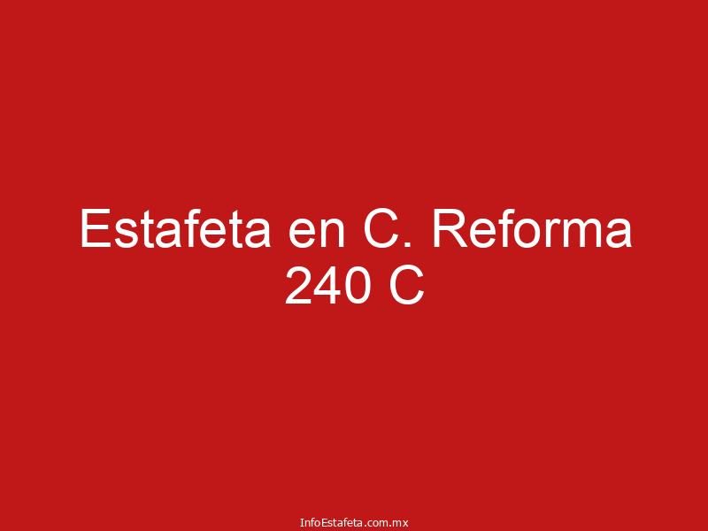 Estafeta en C. Reforma 240 C