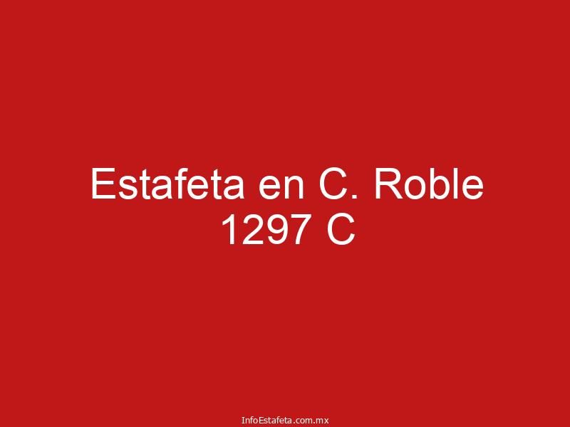 Estafeta en C. Roble 1297 C
