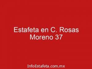 Estafeta en C. Rosas Moreno 37
