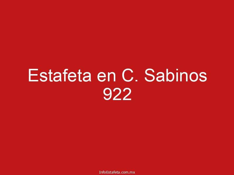 Estafeta en C. Sabinos 922