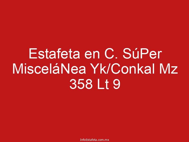 Estafeta en C. SúPer MisceláNea Yk/Conkal Mz 358 Lt 9