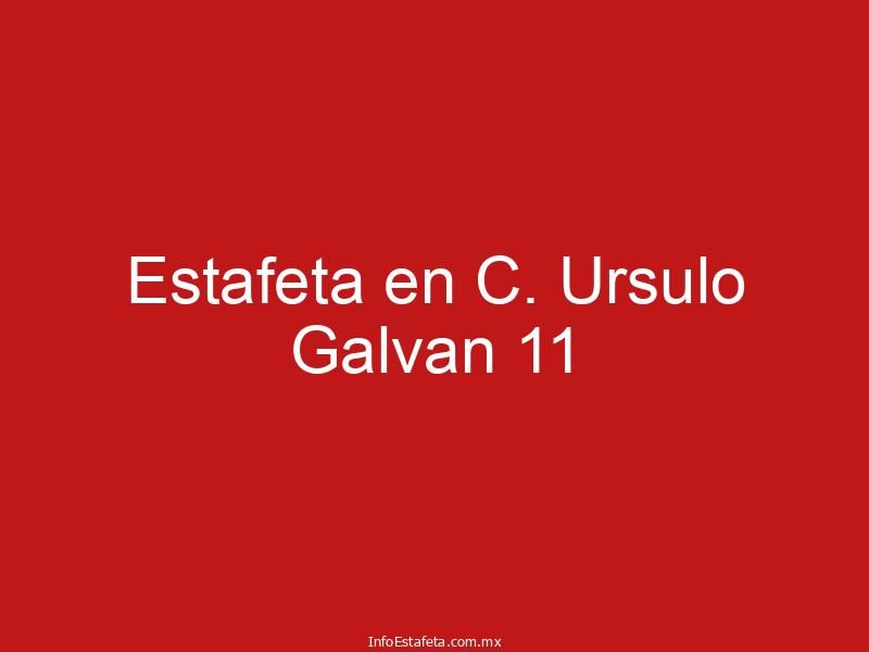 Estafeta en C. Ursulo Galvan 11