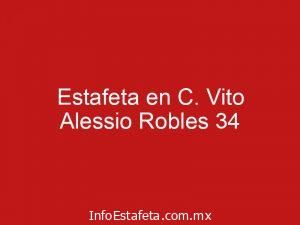 Estafeta en C. Vito Alessio Robles 34