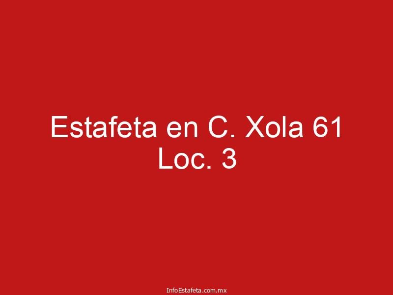 Estafeta en C. Xola 61 Loc. 3