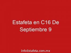 Estafeta en C16 De Septiembre 9