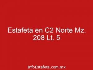 Estafeta en C2 Norte Mz. 208 Lt. 5
