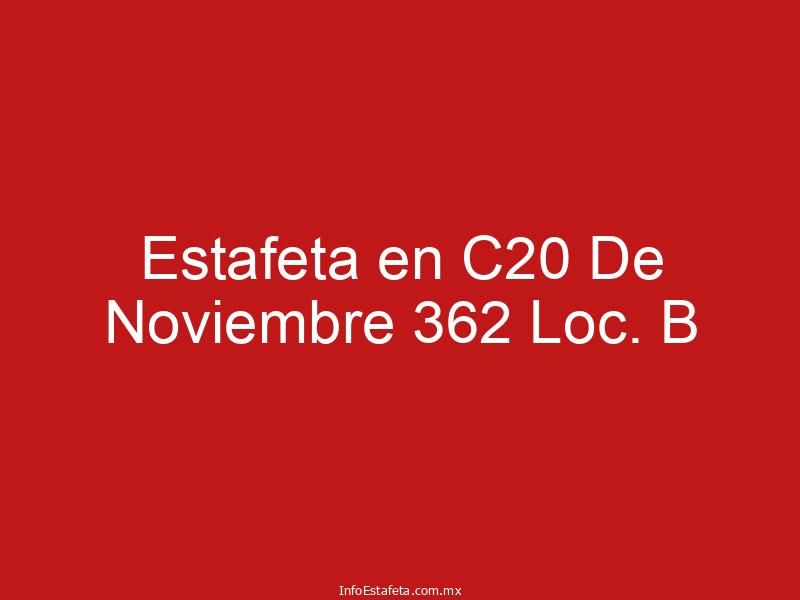 Estafeta en C20 De Noviembre 362 Loc. B